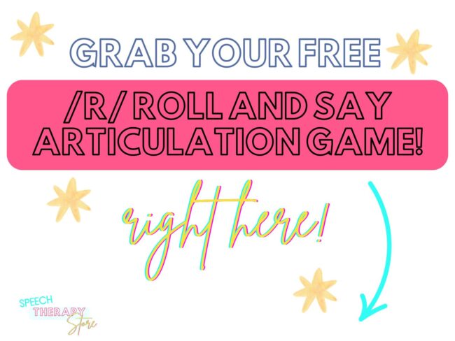 Graphic inviting readers to grab a free R articulation Roll and Say game for speech therapy practice.