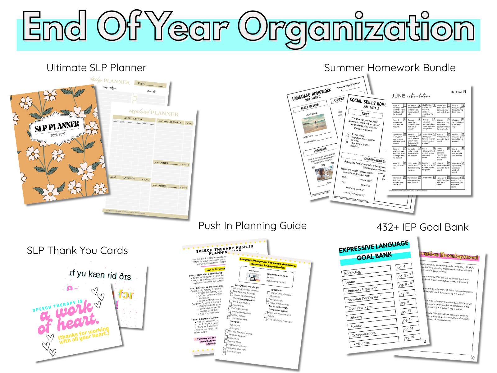 Graphic featuring low-prep end of year organization resources for SLPs including the Ultimate SLP Planner, Summer Homework Bundle, Push-In Planning Guide, 432+ IEP Goal Bank, and printable SLP thank you cards.